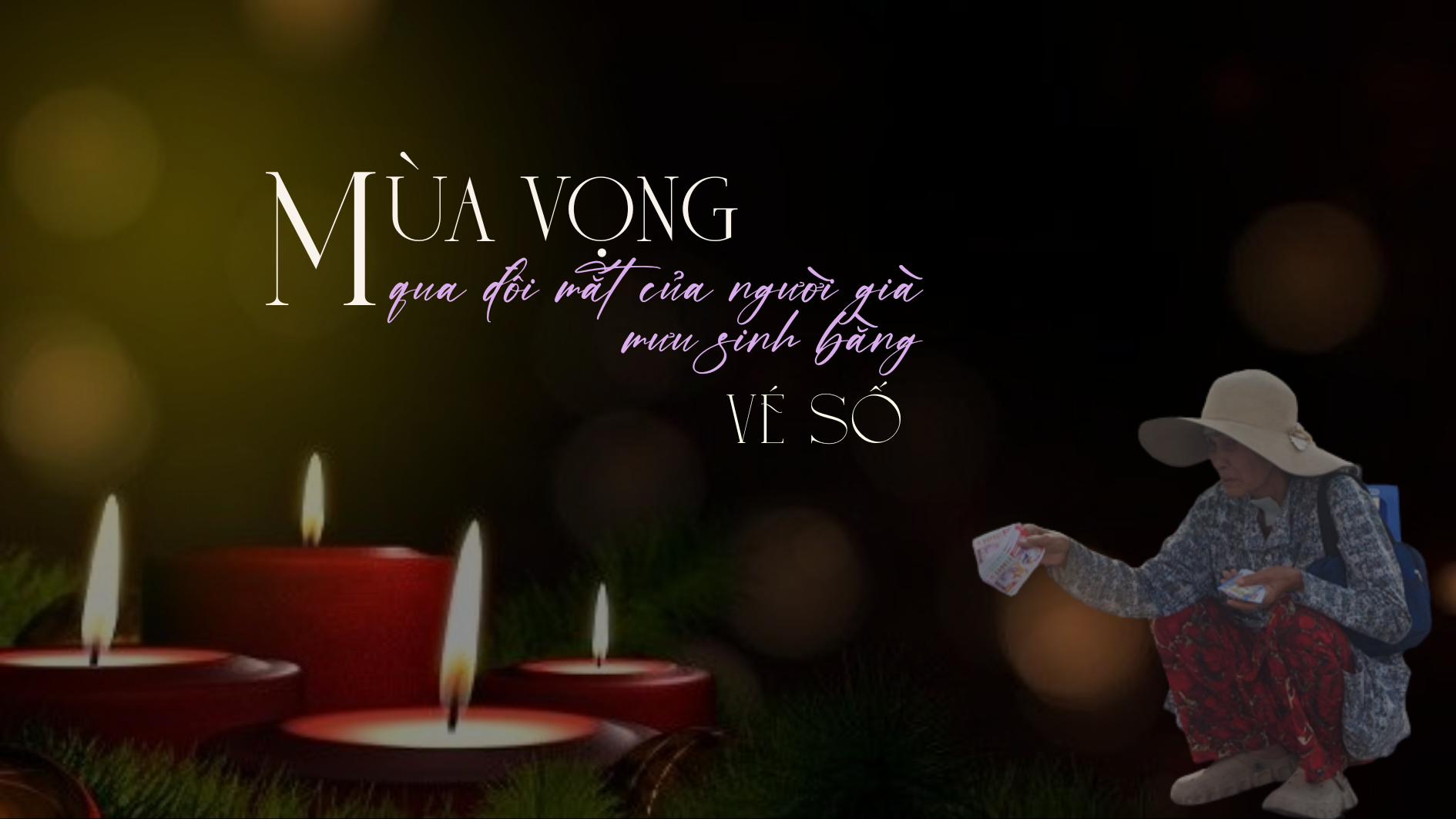 Mùa Vọng qua đôi mắt của những người già mưu sinh bằng vé số